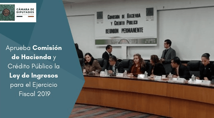 Diputados aprueban en comisiones el dictamen de Ley de Ingresos 2019